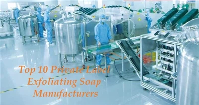 10 najlepszych producentów mydeł złuszczających pod marką własną w Chinach w roku 2026